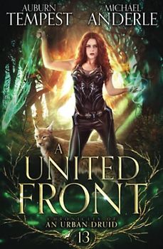 A United Front (Chronicles of an Urban Druid, Band 13)