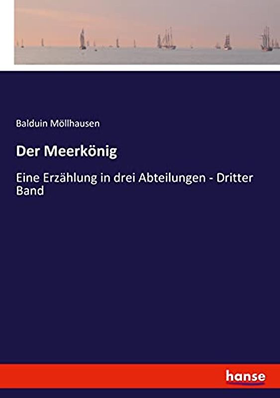 Der Meerkönig: Eine Erzählung in drei Abteilungen - Dritter Band