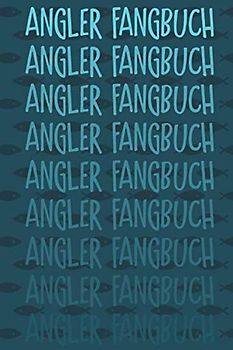 Angler Fangbuch: Ein "MUST HAVE" für alle ambitionierten Fischer | Schlauchboot (Format 6x9 inch, ~A5)