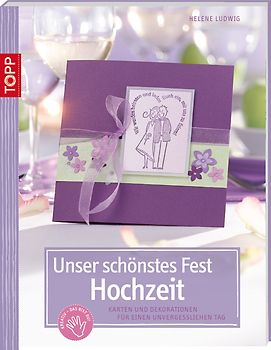 Unser schänstes Fest - Hochzeit