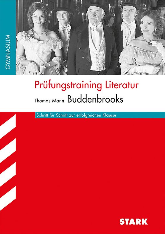 STARK Prüfungstraining Literatur - Thomas Mann: Buddenbrooks (NRW)
