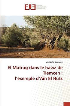 El Matrag dans le hawz de Tlemcen : l'exemple d'Ain El Hûts