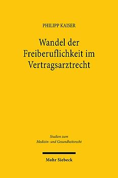 Wandel der Freiberuflichkeit im Vertragsarztrecht