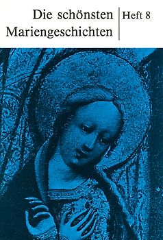 Die schönsten Mariengeschichten