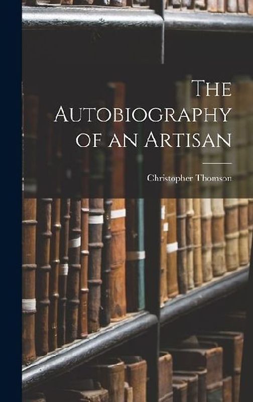 The Autobiography of an Artisan