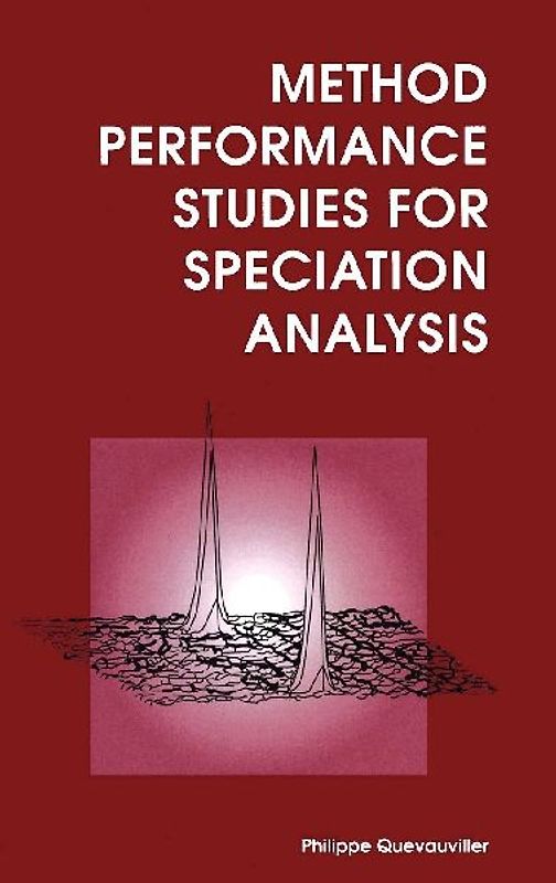Method Performance Studies for Speciation Analysis