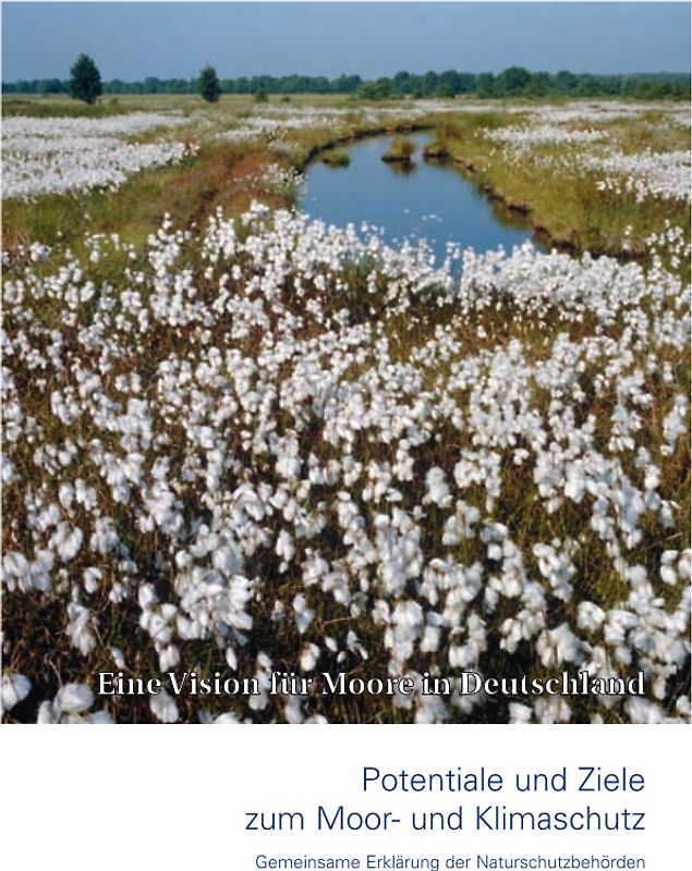 Potentiale und Ziele zum Moor- und Klimaschutz : Gemeinsame Erklärung der Naturschutzbehörden