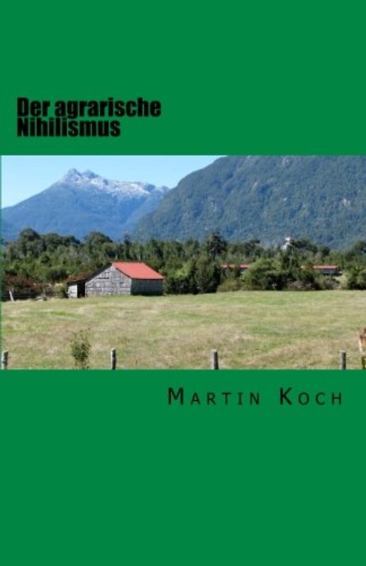 Der agrarische Nihilismus