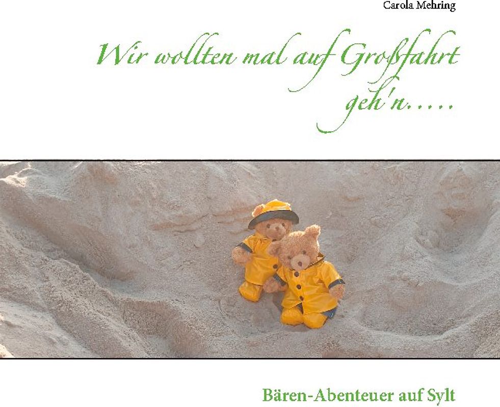 Wir wollten mal auf Großfahrt geh'n.....