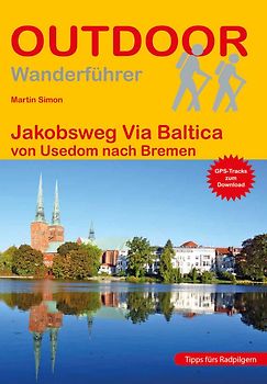 Jakobsweg Via Baltica von Usedom nach Bremen