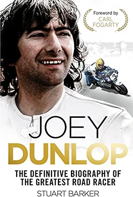 Joey Dunlop: The Definitive Biography