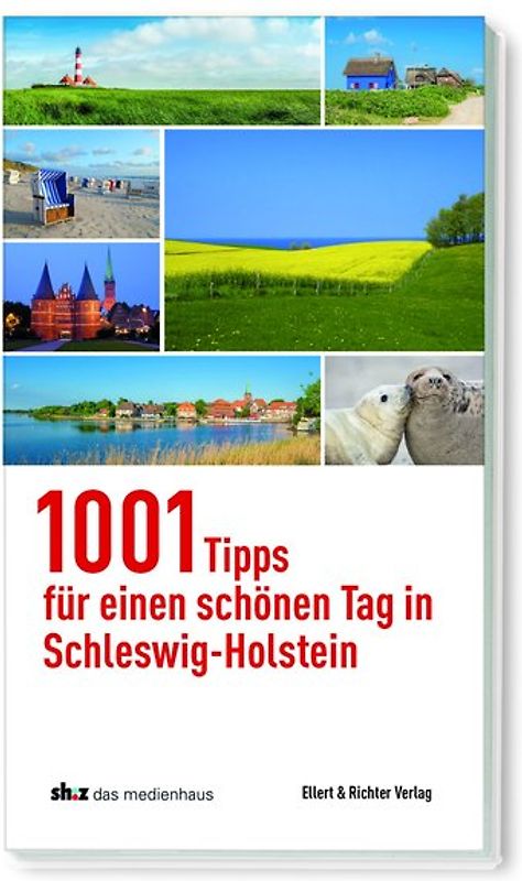 1001 Tipps für einen schönen Tag in Schleswig-Holstein