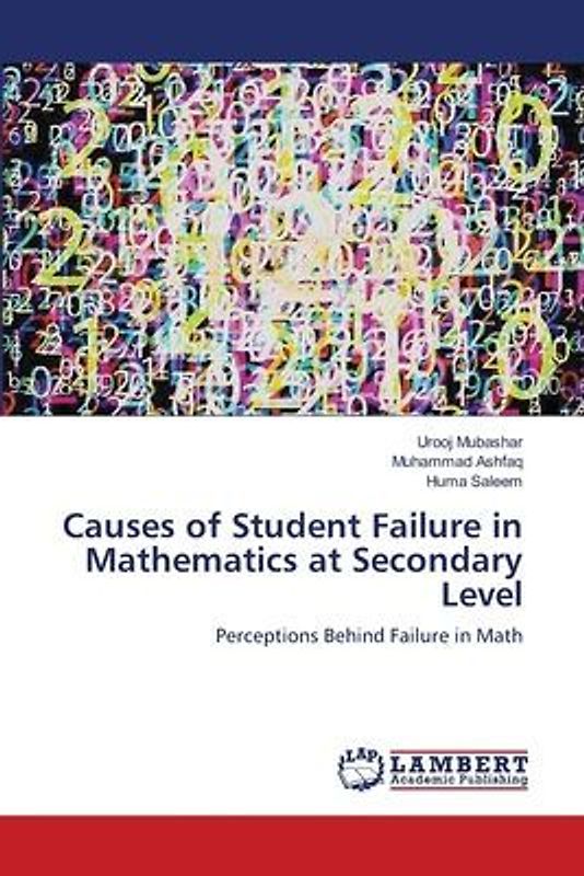 Causes of Student Failure in Mathematics at Secondary Level