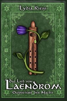 Das Lied von Laendrom - Ouvertüre der Nacht: Buch I (Das Lied von Laëndrom, Band 1)