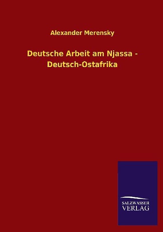 Deutsche Arbeit am Njassa - Deutsch-Ostafrika