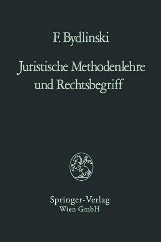 Juristische Methodenlehre und Rechtsbegriff