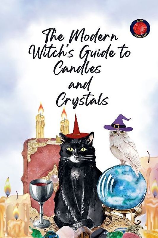 The Modern Witch's Guide to Candles  and  Crystals