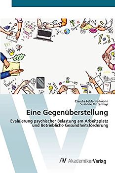 Eine Gegenüberstellung: Evaluierung psychischer Belastung am Arbeitsplatz und Betriebliche Gesundheitsförderung