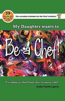 My Daughter Wants to Be a Chef!