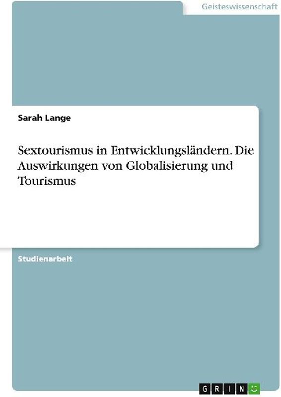 Sextourismus in Entwicklungsländern. Die Auswirkungen von Globalisierung und Tourismus