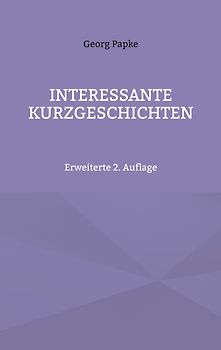 INTERESSANTE KURZGESCHICHTEN