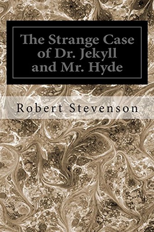 The Strange Case of Dr. Jekyll and Mr. Hyde - Stevenson, Robert Louis