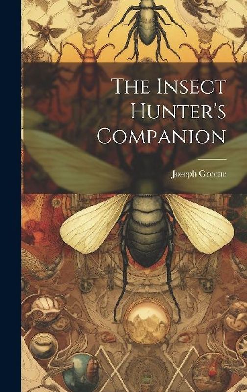 The Insect Hunter's Companion