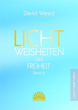 Lichtweisheiten über Freiheit