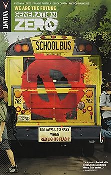 Generation Zero Volume 1: We Are the Future