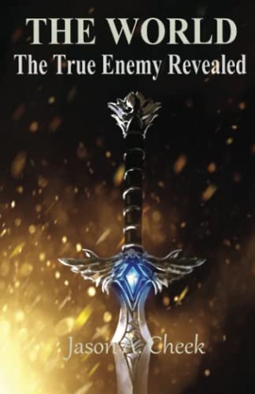 The True Enemy Revealed: A LitRPG and GameLit Series. (The World, Band 5)