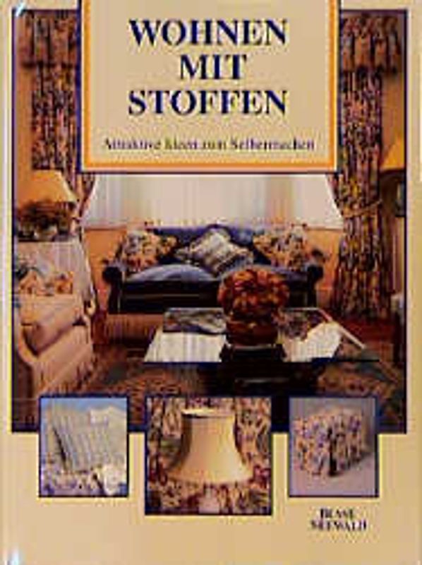 Wohnen mit Stoffen. Attraktive Ideen zum Selbermachen