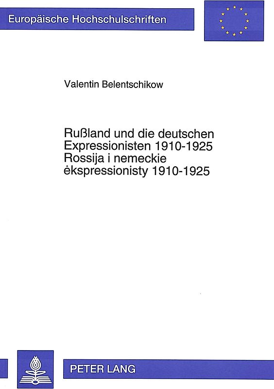 Rußland und die deutschen Expressionisten 1910-1925