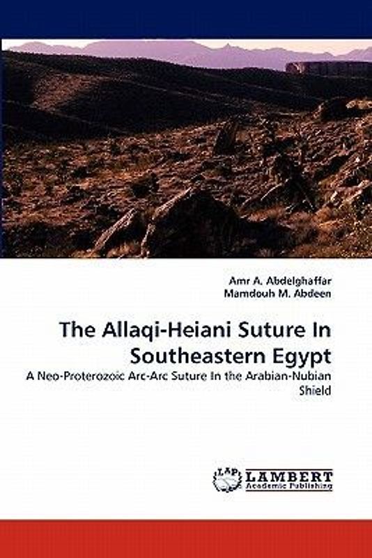 The Allaqi-Heiani Suture In Southeastern Egypt