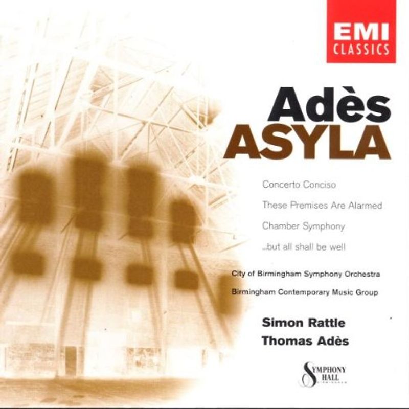 Ades - Kammermusik- und Orchesterwerke (Asyla / Kammersinfonie u.a.)