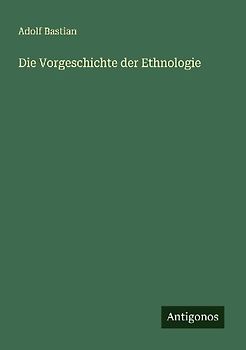 Die Vorgeschichte der Ethnologie