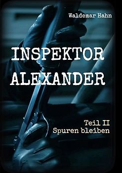 Inspektor Alexander Teil II