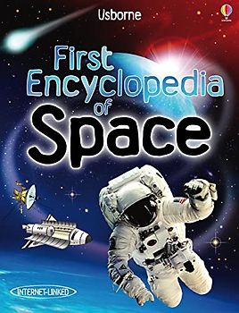 First Encyclopedia of Space (Usborne First Encyclopaedias): 1 (First Encyclopedias)