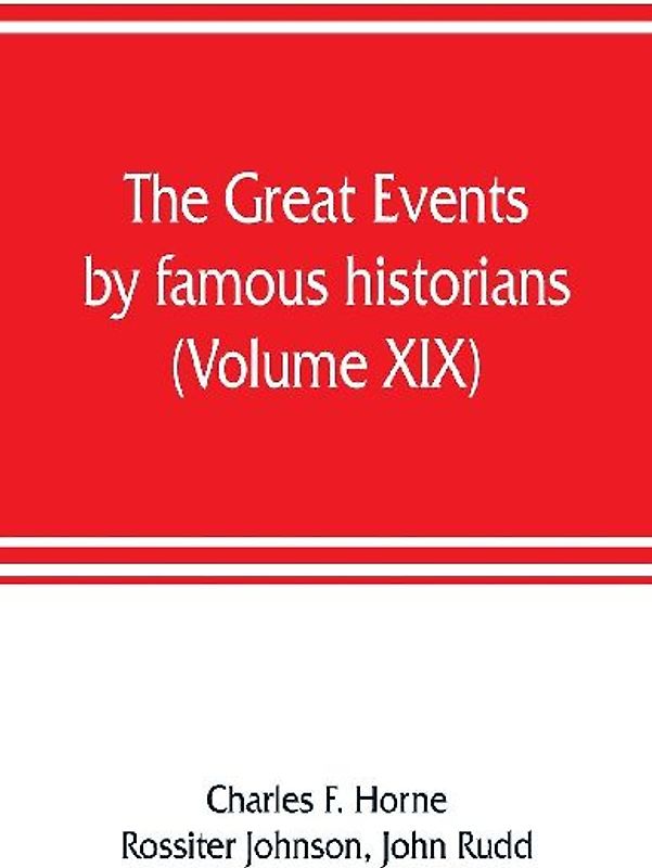 The great events by famous historians (Volume XIX)