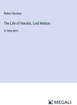 The Life of Horatio, Lord Nelson