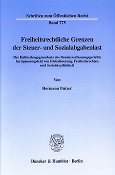 Freiheitsrechtliche Grenzen der Steuer- und Sozialabgabenlast.