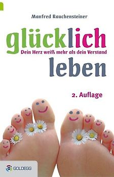 Glücklich leben, 2. Auflage