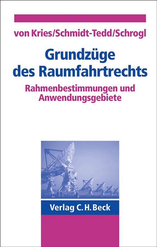 Grundzüge des Raumfahrtrechts