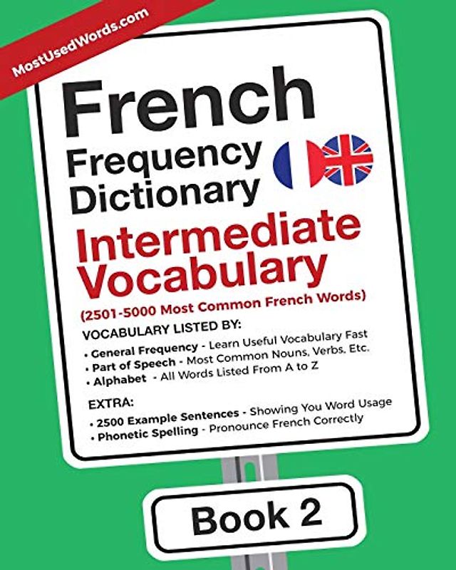 French Frequency Dictionary - Intermediate Vocabulary: 2501-5000 Most Common French Words (French-English, Band 2)