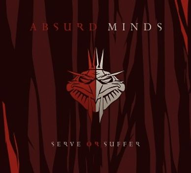 Absurd Minds - Serve Or Suffer