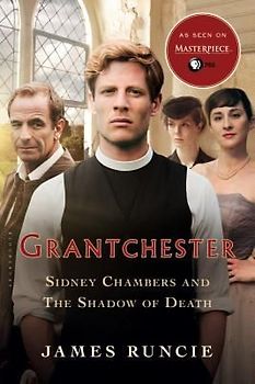 Sidney Chambers and the Shadow of Death (Grantchester) - Runcie, James