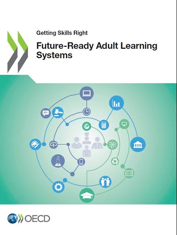 Getting Skills Right: Future-Ready Adult Learning Systems
