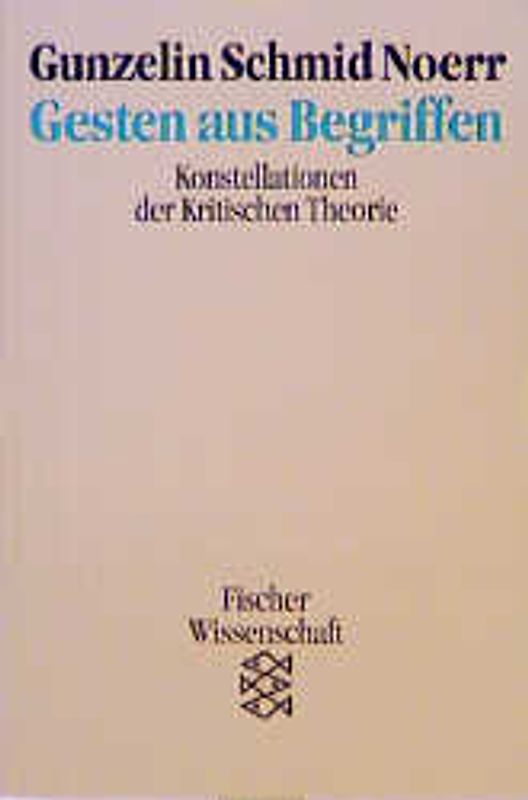 Gesten aus Begriffen. Konstellationen der Kritischen Theorie