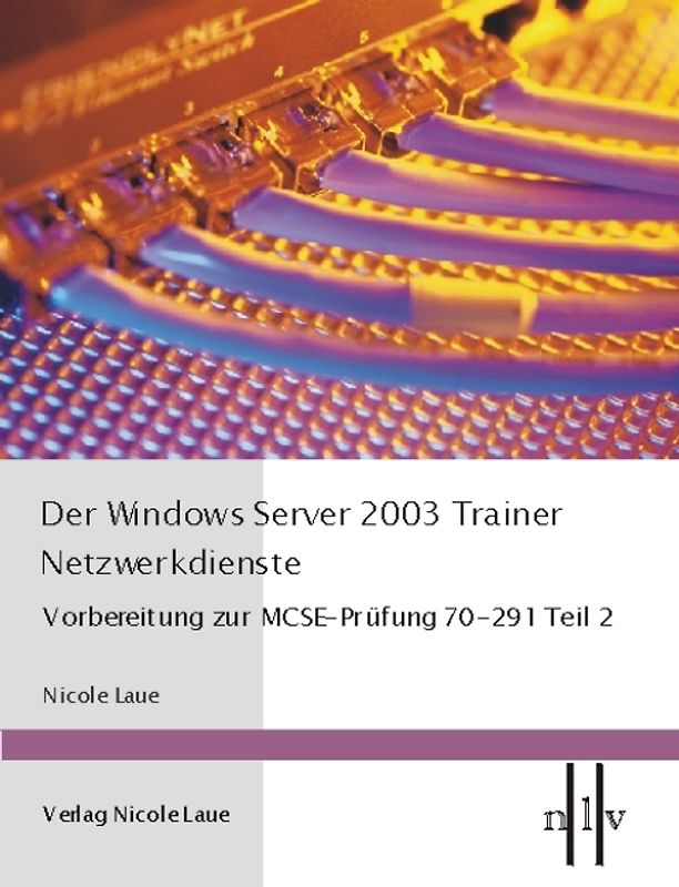 Der Windows Server 2003 Trainer - Netzwerkdienste