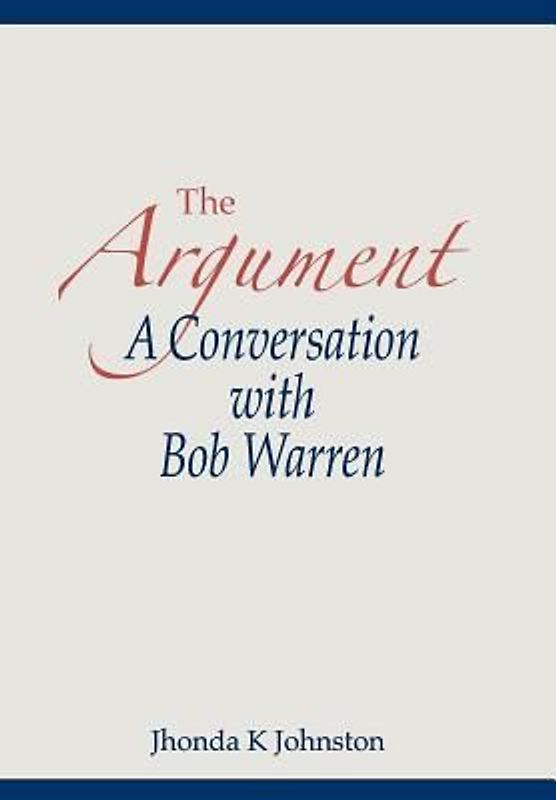 The Argument--A Conversation with Bob Warren