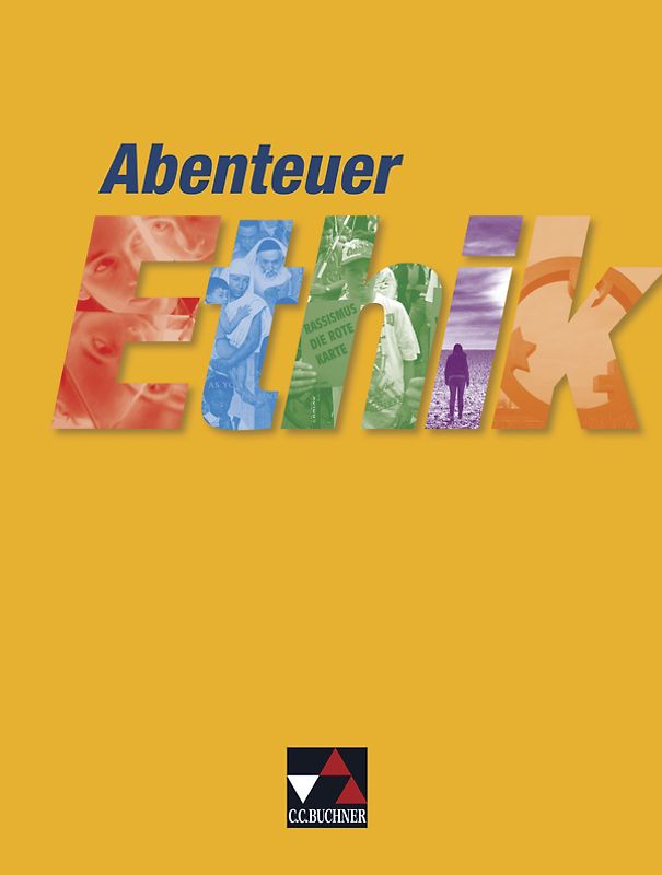 Abenteuer Ethik – Sekundarstufe I / Abenteuer Ethik Sekundarstufe I